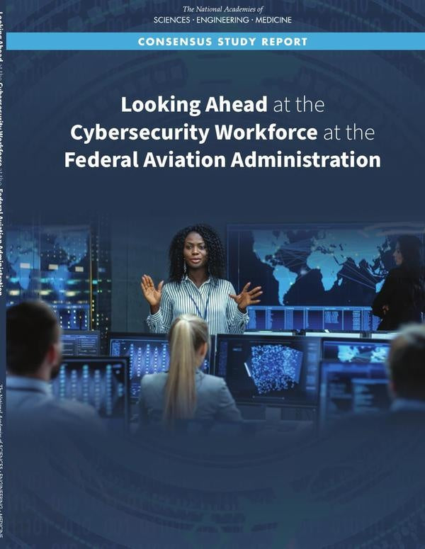 Looking Ahead at the Cybersecurity Workforce at the Federal Aviation Administration | AA. VV.