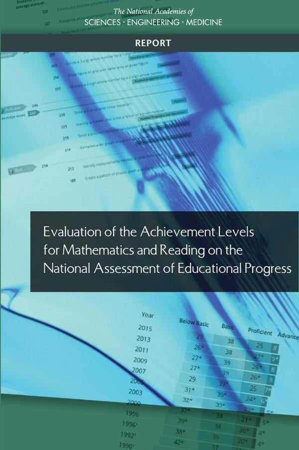 Evaluation of the Achievement Levels for Mathematics and Reading on the National Assessment of Educa | AA. VV.