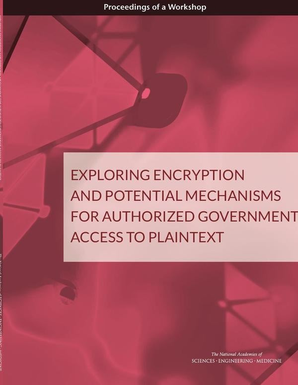 Exploring Encryption and Potential Mechanisms for Authorized Government Access to Plaintext | AA. VV.