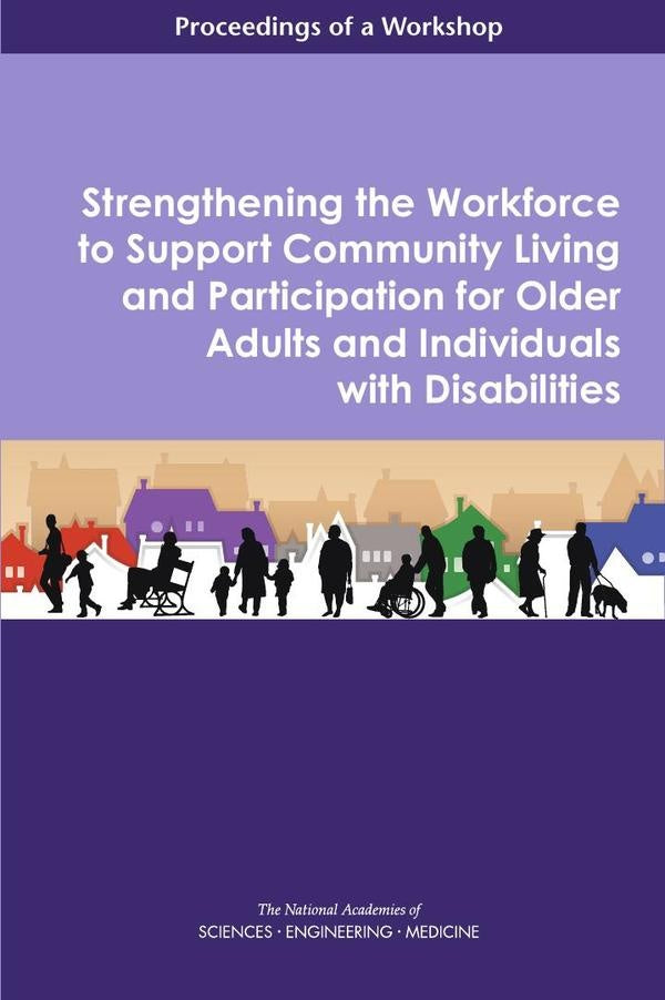Strengthening the Workforce to Support Community Living and Participation for Older Adults and Indiv | AA. VV.