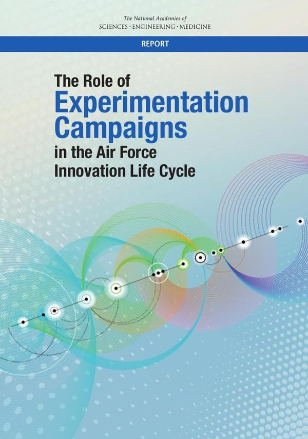 The Role of Experimentation Campaigns in the Air Force Innovation Life Cycle | AA. VV.