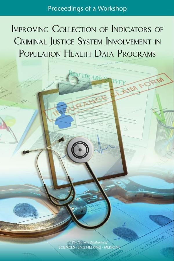 Improving Collection of Indicators of Criminal Justice System Involvement in Population Health Data  | AA. VV.