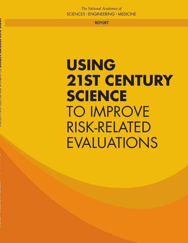 Using 21st Century Science to Improve Risk-Related Evaluations | AA. VV.