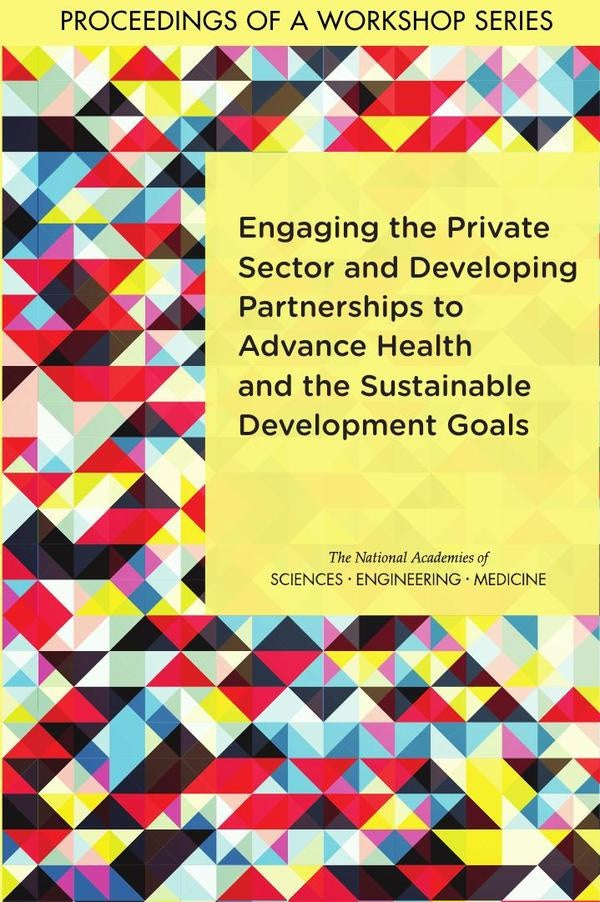 Engaging the Private Sector and Developing Partnerships to Advance Health and the Sustainable Develo | AA. VV.