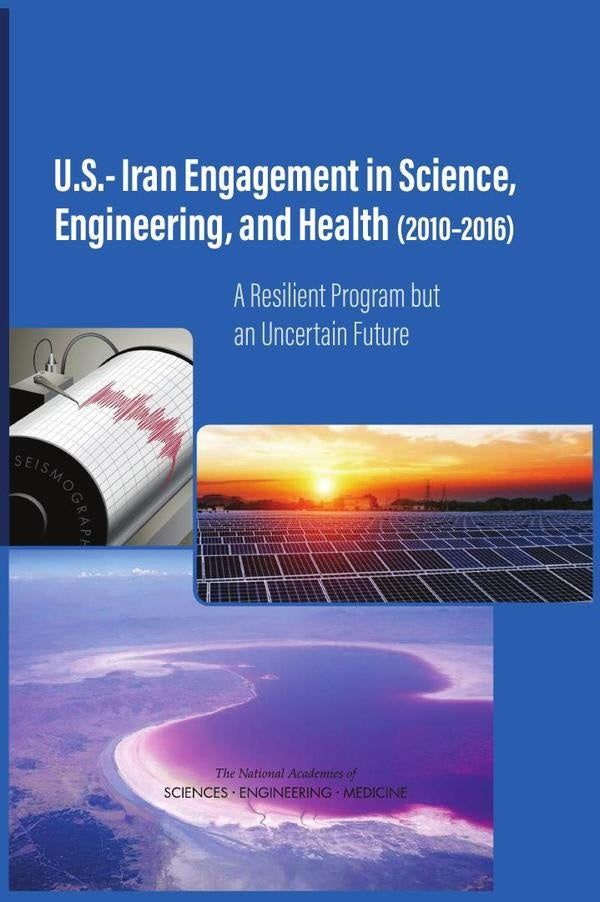 U.S.-Iran Engagement in Science, Engineering, and Health (2010-2016) | AA. VV.