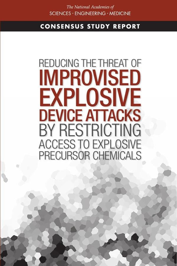 Reducing the Threat of Improvised Explosive Device Attacks by Restricting Access to Explosive Precur | AA. VV.