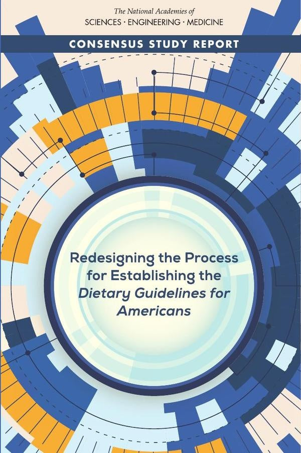 Redesigning the Process for Establishing the Dietary Guidelines for Americans | AA. VV.
