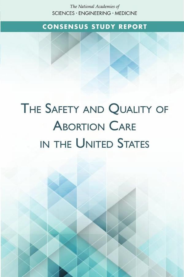 The Safety and Quality of Abortion Care in the United States | AA. VV.