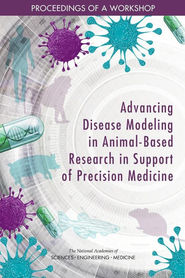 Advancing Disease Modeling in Animal-Based Research in Support of Precision Medicine | AA. VV.