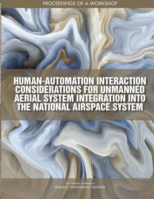Human-Automation Interaction Considerations for Unmanned Aerial System Integration into the National | AA. VV.