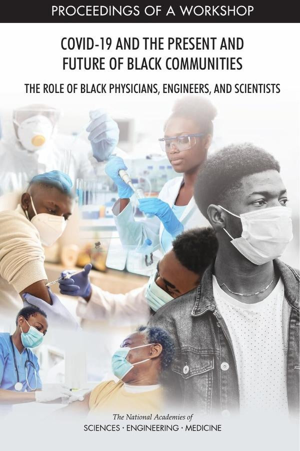COVID-19 and the Present and Future of Black Communities: The Role of Black Physicians, Engineers, a | AA. VV.
