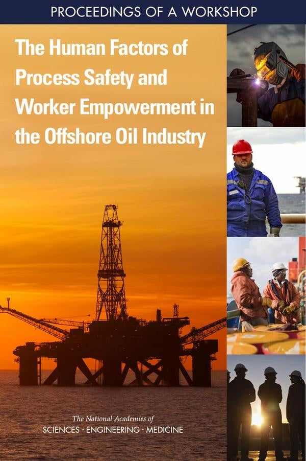 The Human Factors of Process Safety and Worker Empowerment in the Offshore Oil Industry | AA. VV.