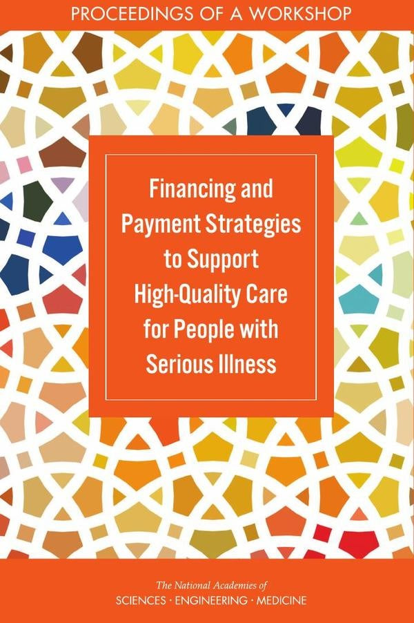 Financing and Payment Strategies to Support High-Quality Care for People with Serious Illness | AA. VV.