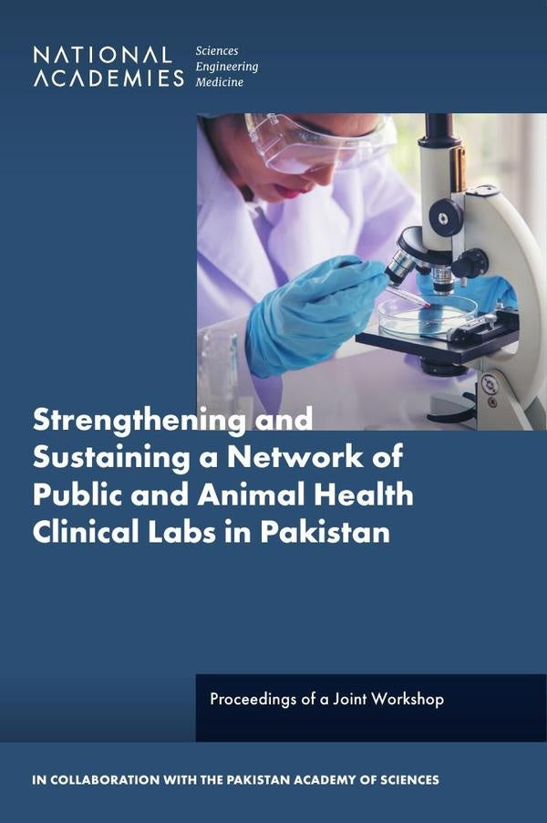 Strengthening and Sustaining a Network of Public and Animal Health Clinical Laboratories in Pakistan | AA. VV.