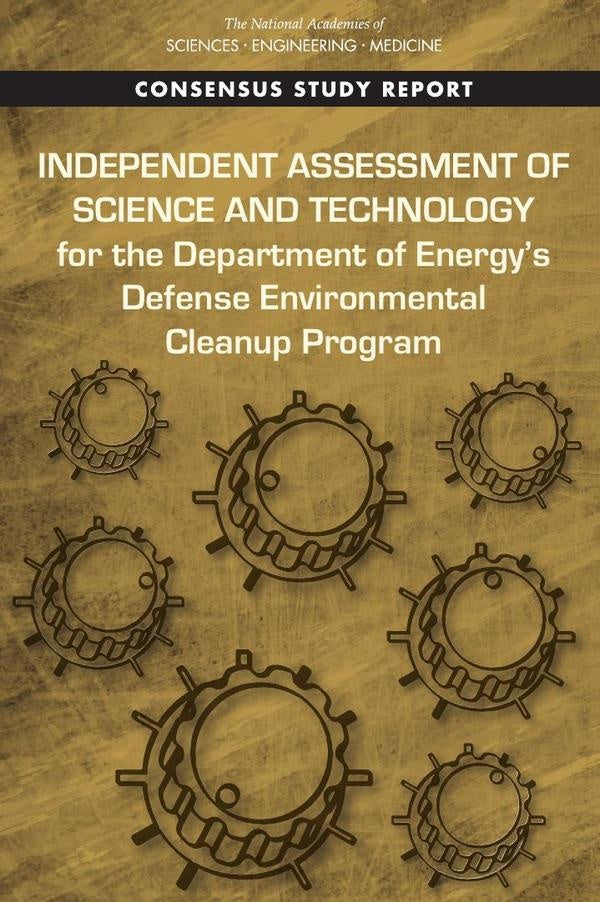 Independent Assessment of Science and Technology for the Department of Energy's Defense Environmenta | AA. VV.
