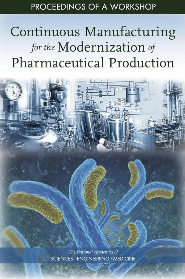 Continuous Manufacturing for the Modernization of Pharmaceutical Production | AA. VV.