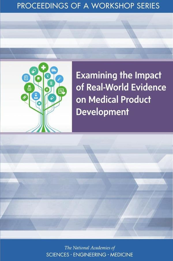 Examining the Impact of Real-World Evidence on Medical Product Development | AA. VV.