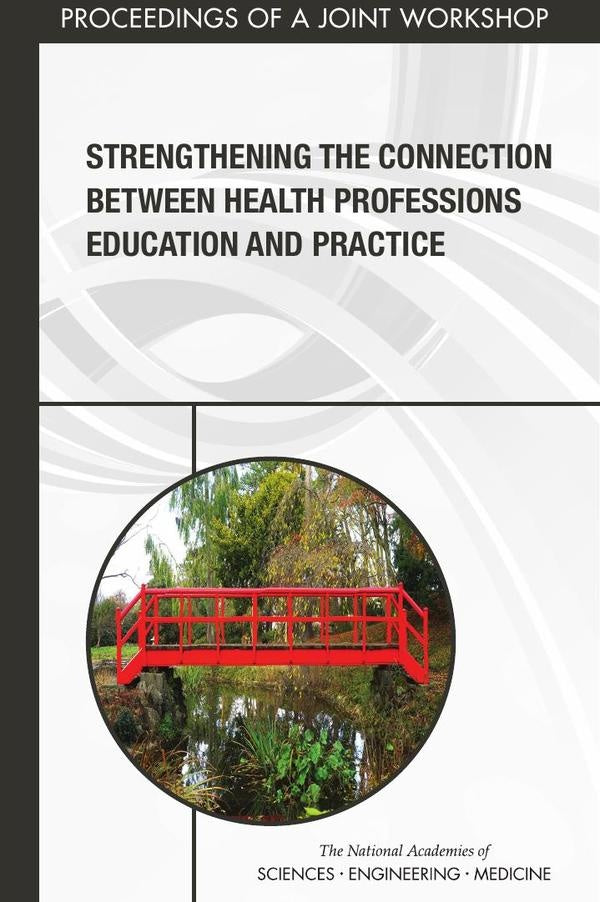 Strengthening the Connection Between Health Professions Education and Practice | AA. VV.