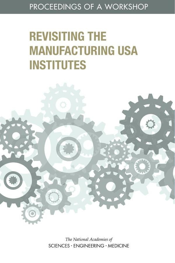 Revisiting the Manufacturing USA Institutes | AA. VV.