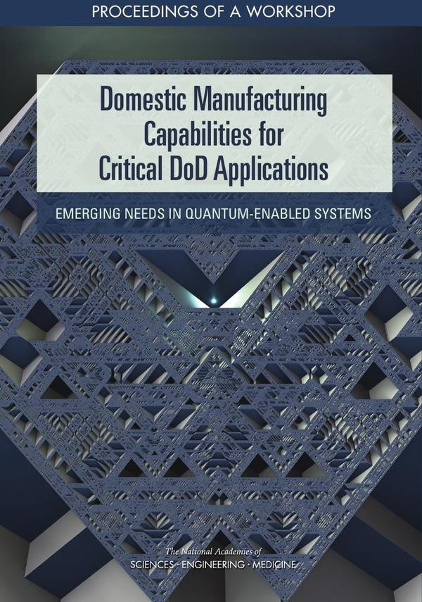 Domestic Manufacturing Capabilities for Critical DoD Applications | AA. VV.