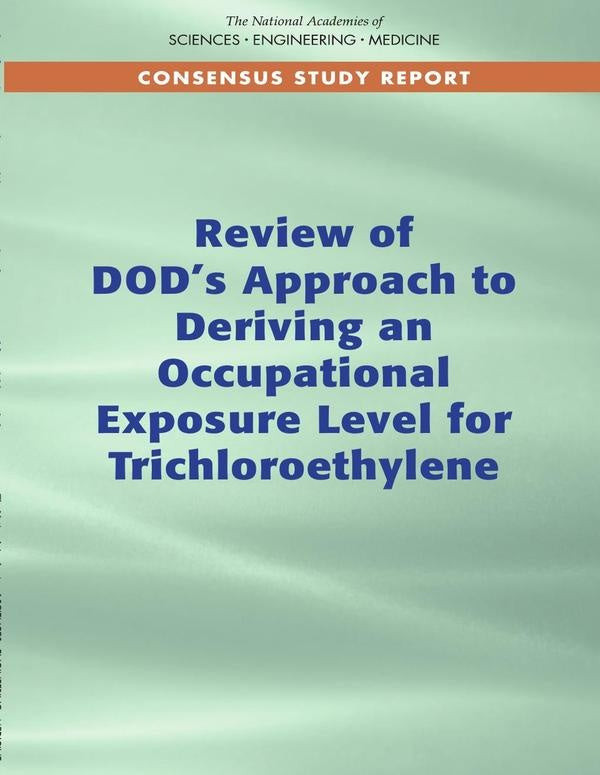 Review of DOD's Approach to Deriving an Occupational Exposure Level for Trichloroethylene | AA. VV.