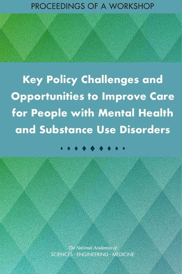 Key Policy Challenges and Opportunities to Improve Care for People with Mental Health and Substance  | AA. VV.