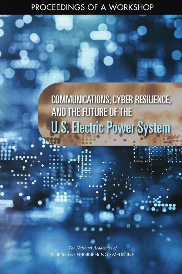 Communications, Cyber Resilience, and the Future of the U.S. Electric Power System | AA. VV.