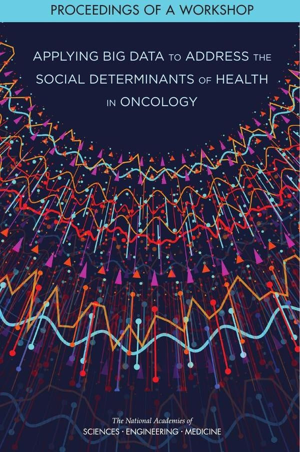Applying Big Data to Address the Social Determinants of Health in Oncology | AA. VV.