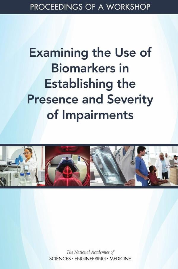Examining the Use of Biomarkers in Establishing the Presence and Severity of Impairments | AA. VV.