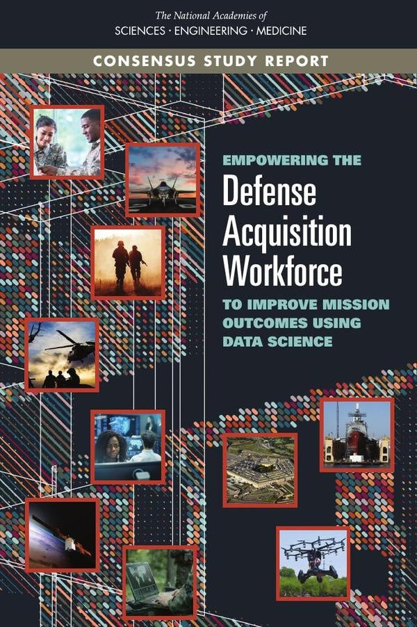 Empowering the Defense Acquisition Workforce to Improve Mission Outcomes Using Data Science | AA. VV.