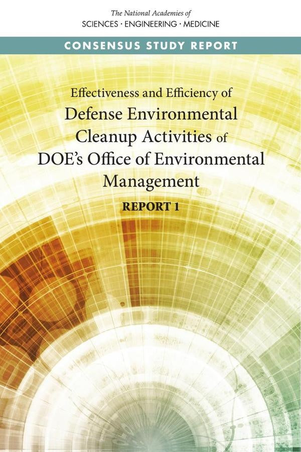 Effectiveness and Efficiency of Defense Environmental Cleanup Activities of DOE's Office of Environm | AA. VV.