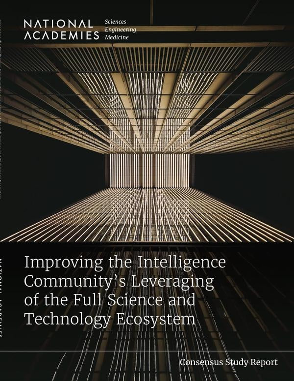 Improving the Intelligence Community's Leveraging of the Full Science and Technology Ecosystem | AA. VV.