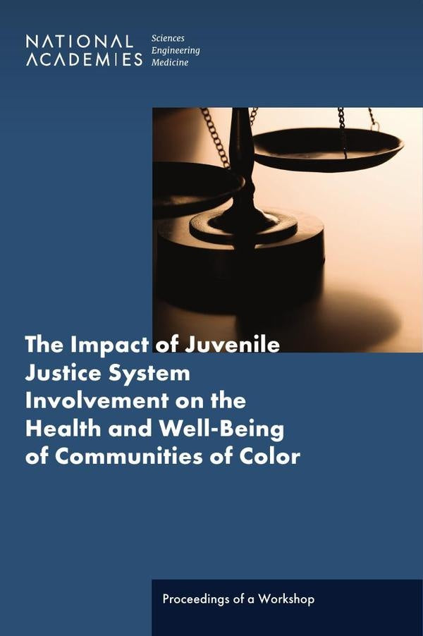 The Impact of Juvenile Justice System Involvement on the Health and Well-Being of Youth, Families, a | AA. VV.
