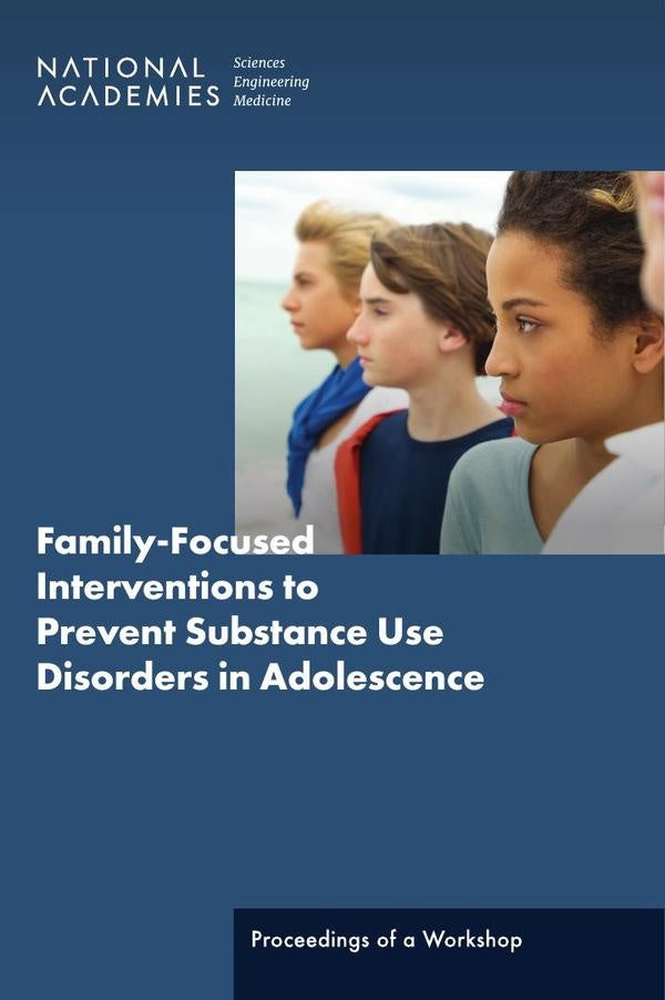 Family-Focused Interventions to Prevent Substance Use Disorders in Adolescence | AA. VV.