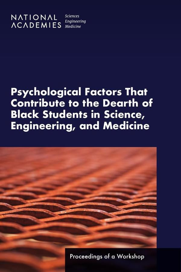 Psychological Factors That Contribute to the Dearth of Black Students in Science, Engineering, and M | AA. VV.