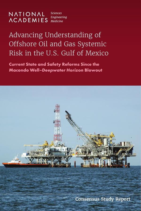 Advancing Understanding of Offshore Oil and Gas Systemic Risk in the U.S. Gulf of Mexico | AA. VV.