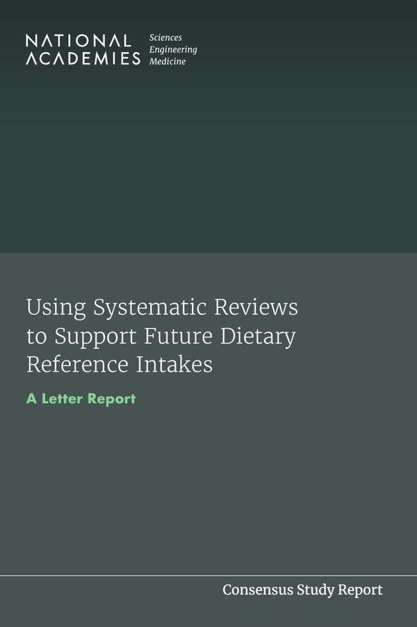 Using Systematic Reviews to Support Future Dietary Reference Intakes | AA. VV.