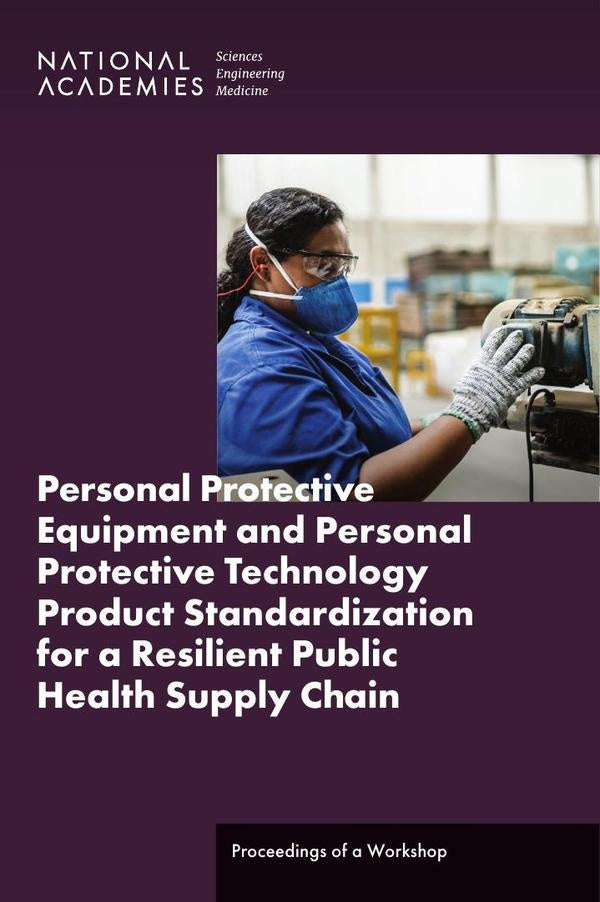 Personal Protective Equipment and Personal Protective Technology Product Standardization for a Resil | AA. VV.