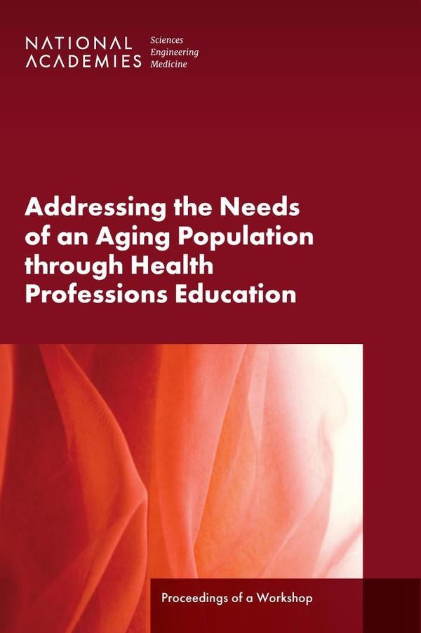 Addressing the Needs of an Aging Population Through Health Professions Education | AA. VV.
