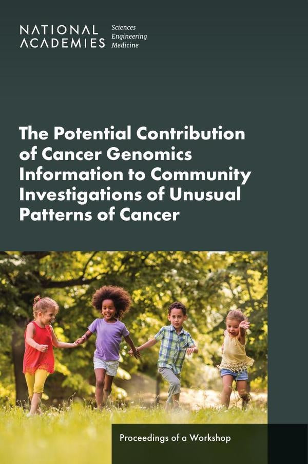 The Potential Contribution of Cancer Genomics Information to Community Investigations of Unusual Pat | AA. VV.