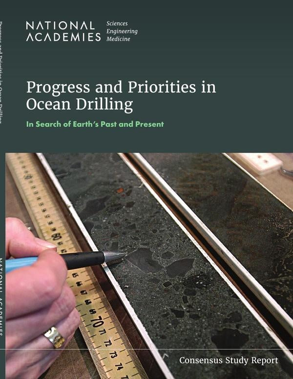 Progress and Priorities in Ocean Drilling: In Search of Earth's Past and Future | AA. VV.