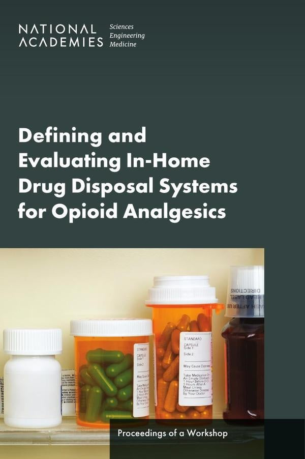 Defining and Evaluating In-Home Drug Disposal Systems For Opioid Analgesics | AA. VV.