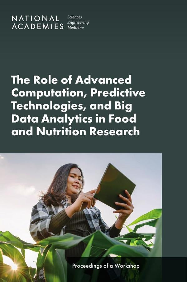 The Role of Advanced Computation, Predictive Technologies, and Big Data Analytics in Food and Nutrit | AA. VV.