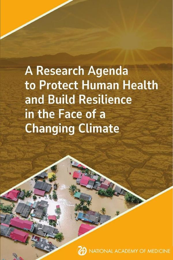 A Research Agenda to Protect Human Health and Build Resilience in the Face of a Changing Climate | AA. VV.