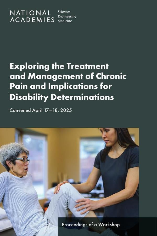 Exploring the Treatment and Management of Chronic Pain and Implications for Disability Determination | AA. VV.
