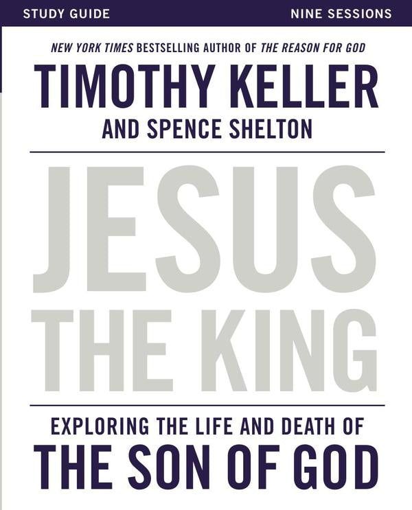Jesus the King Study Guide | Timothy Keller
