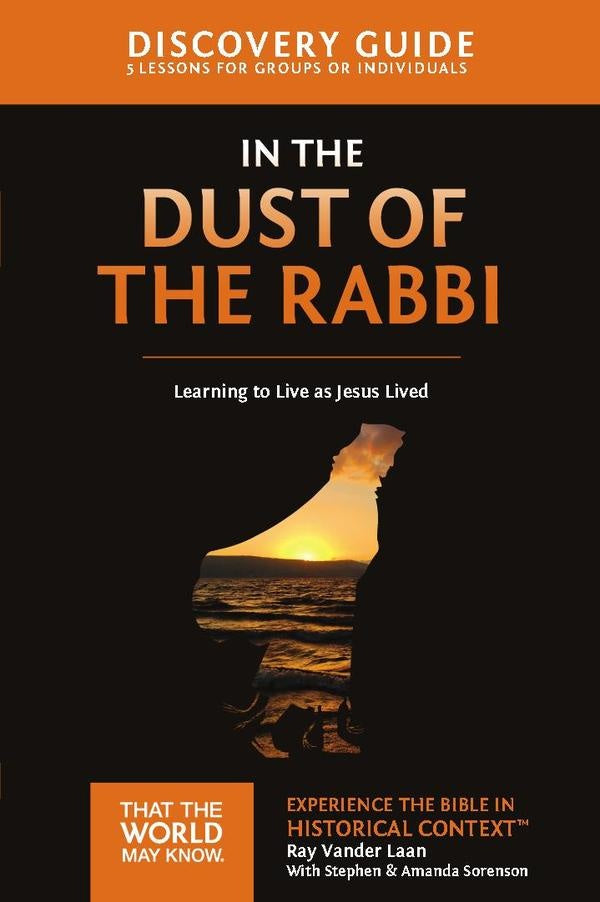In the Dust of the Rabbi Discovery Guide | Ray Vander Laan