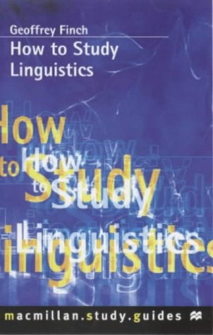 HOW TO STUDY LINGUISTICS