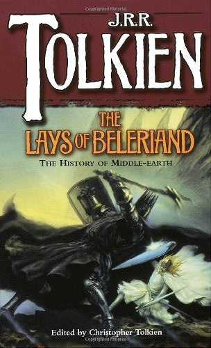 The Lays of Beleriand (The History of Middle-Earth, Vol. 3) | Tolkien, Tolkien