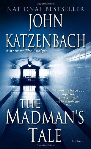 THE MADMAN'S TALE.. | John Katzenbach